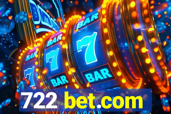 722 bet.com